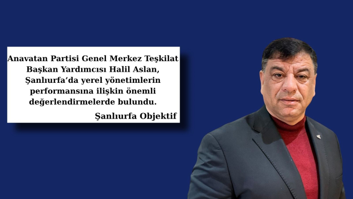 Anavatan Partili Halil Aslan: “Seçimden sonra verilen sözler unutuluyor”